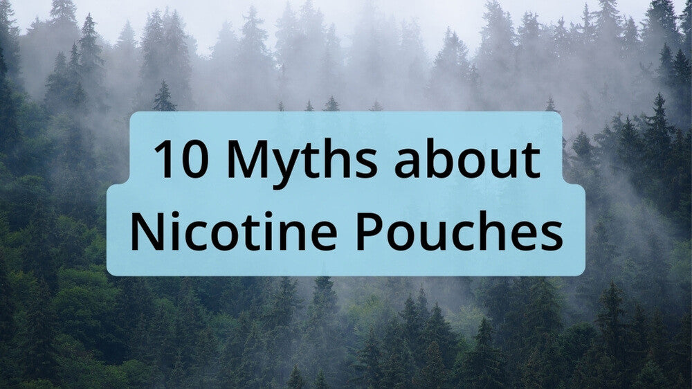 10 Myths about Nicotine Pouches